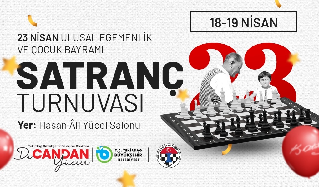 23 NİSAN'A ÖZEL ÖDÜLLÜ SATRANÇ TURNUVASI