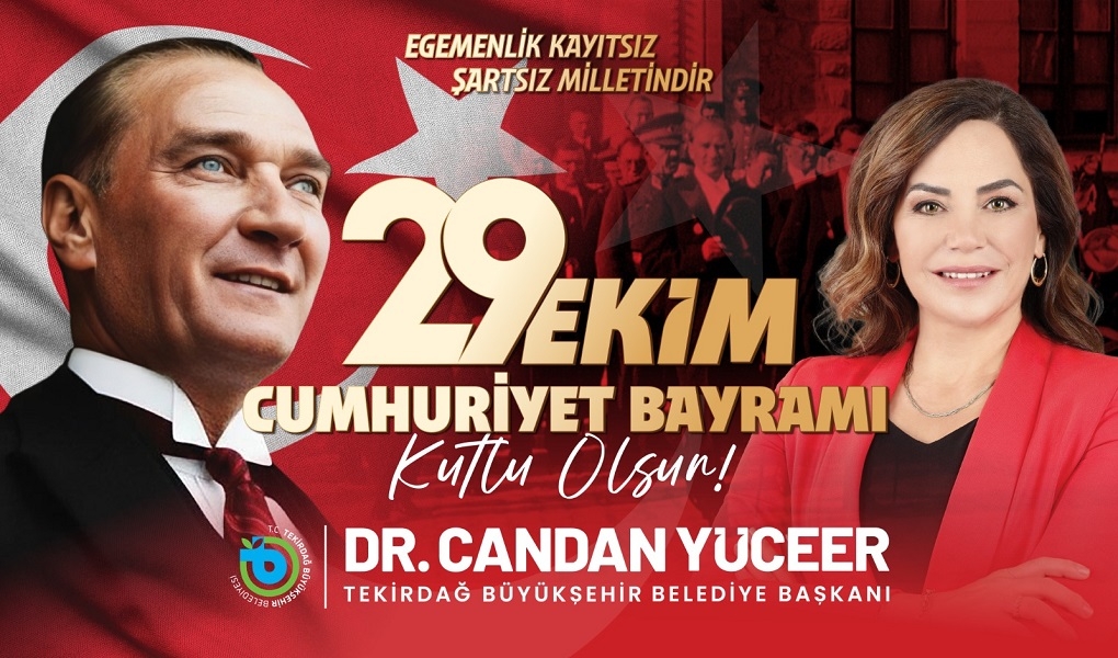 BÜYÜKŞEHİR BELEDİYE BAŞKANI DR. CANDAN YÜCEER'İN 29 EKİM CUMHURİYET BAYRAMI MESAJI