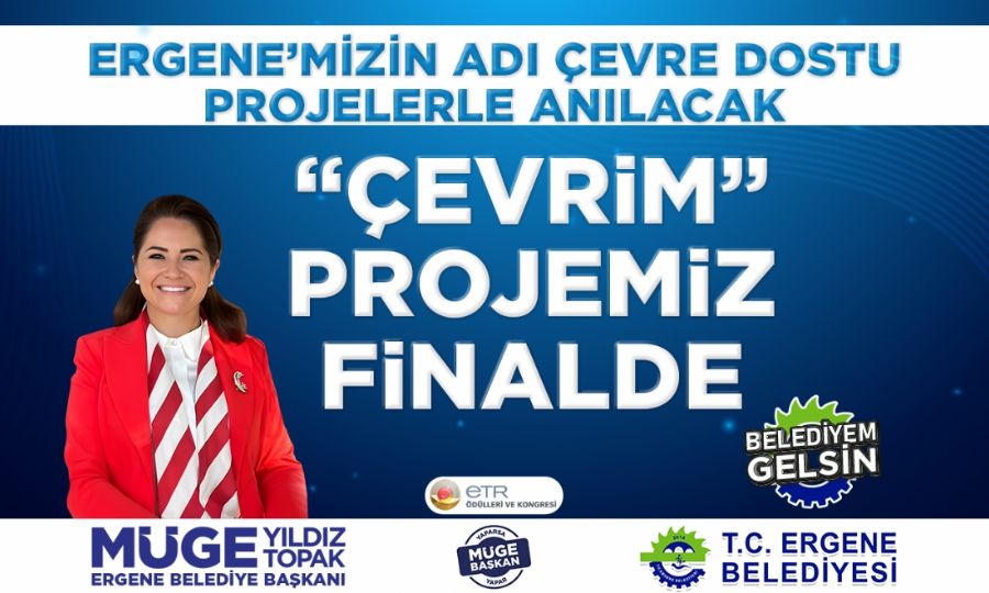 Ergene Belediyesi'nin “Çevrim” Projesi Finale kaldı