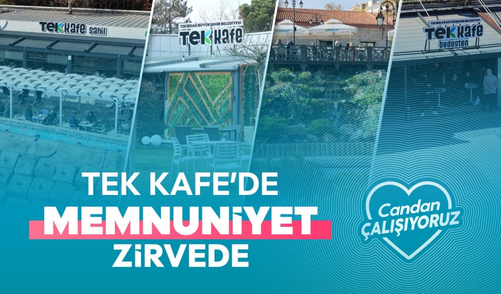 TEK KAFE'DE FİYATLAR DÜŞTÜ MEMNUNİYET ORANI ARTTI